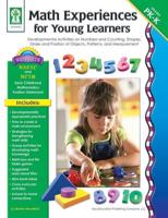 Math Experiences for Young Learners, Grades PK - K
