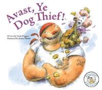 Avast, Ye Dog Thief!