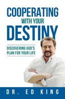 Cooperating With Your Destiny