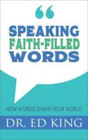Speaking Faith-Filled Words