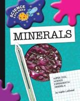 Super Cool Science Experiments. Minerals