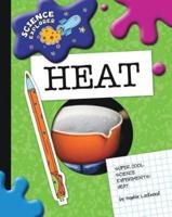 Super Cool Science Experiments. Heat