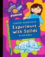 Junior Scientists. Experiment With Solids