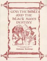 God, the Bible and the Blackman's Destiny Paperback