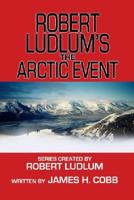Robert Ludlum's The Arctic Event