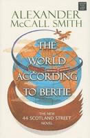 The World According to Bertie / Alexander McCall Smith