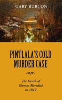 Pintlala's Cold Murder Case