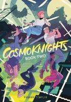 Cosmoknights. Book 2
