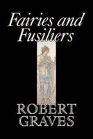 Fairies and Fusiliers by Robert Graves, Fiction, Literay, Classics