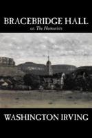 Bracebridge Hall by Washington Irving, Fiction, Classics