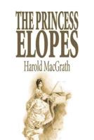 The Princess Elopes by Harold Macgrath, Fiction, Classics, Action & Adventure