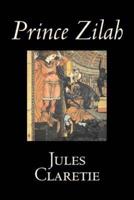 Prince Zilah by Jules Claretie, Fiction, Literary, Historical