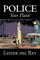 Police Your Planet by Lester Del Rey, Science Fiction, Adventure