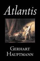 Atlantis by Gerhart Hauptmann, Fiction, Classics, Literary