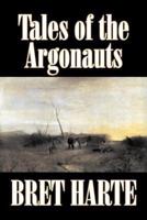Tales of the Argonauts by Bret Harte, Fiction, Short Stories, Westerns, Historical