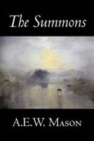 The Summons by A. E. W. Mason, Fiction, Fantasy, Classics, Historical, Action & Adventure
