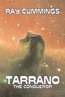 Tarrano the Conqueror by Ray Cummings, Science Fiction, Adventure