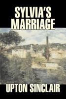 Sylvia's Marriage by Upton Sinclair, Fiction, Classics, Literary