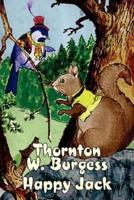 Happy Jack by Thornton Burgess, Fiction, Animals, Fantasy & Magic
