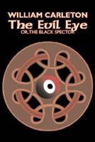 The Evil Eye by William Carleton, Fiction, Classics, Literary