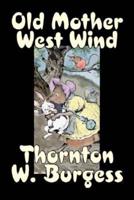 Old Mother West Wind by Thornton Burgess, Fiction, Animals, Fantasy & Magic
