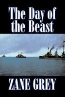 The Day of the Beast by Zane Grey, Fiction, Westerns, Historical