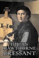 Bressant by Julian Hawthorne, Fiction, Classics, Horror, Action & Adventure
