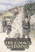 The Cook's Wedding and Other Stories by Anton Chekhov, Fiction, Short Stories, Classics, Literary