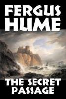 The Secret Passage by Fergus Hume, Fiction, Mystery & Detective, Action & Adventure