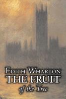 The Fruit of the Tree by Edith Wharton, Fiction, Classics, Fantasy, Historical