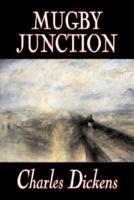 Mugby Junction by Charles Dickens, Fiction, Classics, Literary, Historical