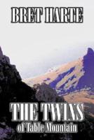 The Twins of Table Mountain by Bret Harte, Fiction, Westerns, Historical