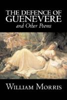 The Defence of Guenevere and Other Poems by William Morris, Fiction, Fantasy, Fairy Tales, Folk Tales, Legends & Mythology