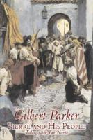 Pierre and His People, Tales of the Far North by Gilbert Parker, Fiction, Literary, Action & Adventure