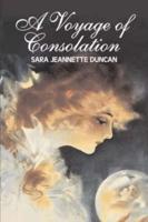 A Voyage of Consolation by Sara Jeanette Duncan, Fiction, Classics, Literary, Romance