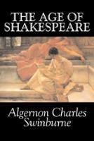 The Age of Shakespeare by Algernon Charles Swinburne, Fiction, Classics, Literary, Fantasy