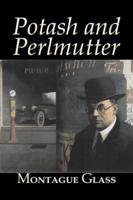 Potash and Perlmutter by Montague Glass, Fiction, Classics