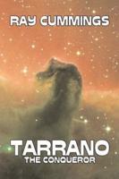 Tarrano the Conqueror by Ray Cummings, Science Fiction, Adventure