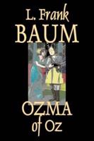 Ozma of Oz by L. Frank Baum, Fiction, Fantasy, Fairy Tales, Folk Tales, Legends & Mythology