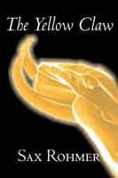 The Yellow Claw by Sax Rohmer, Fiction, Action & Adventure