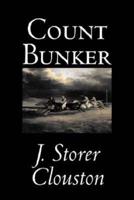 Count Bunker Joseph Storer Clouston, Fiction, Literary, Historical, Action & Adventure