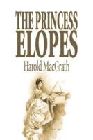 The Princess Elopes by Harold MacGrath, Fiction, Classics, Action & Adventure
