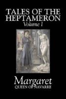 Tales of the Heptameron, Vol. I of V by Margaret, Queen of Navarre, Fiction, Classics, Literary, Action & Adventure