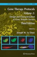 Gene Therapy Protocols. Vol. 2 Design and Characterization of Gene Transfer Vectors