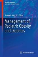 Management of Pediatric Obesity and Diabetes