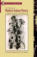 An Anthology of Modern Italian Poetry in English Translation, With Italian Text