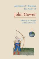 Approaches to Teaching the Poetry of John Gower