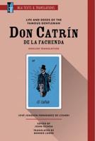 Life and Deeds of the Famous Gentleman Don Catrín De La Fachenda