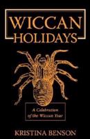 Wiccan Holidays - A Celebration of the Wiccan Year