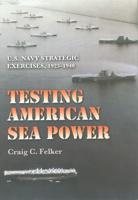 Testing American Sea Power
